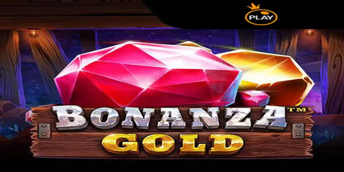 Trik Slot Bonanza Gold Menang Besar Tanpa Modal Banyak