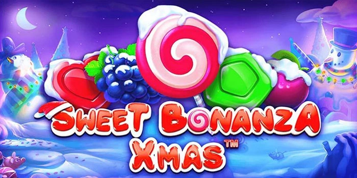 Trik Mudah Raih Cuan Besar di Slot Sweet Bonanza Xmas