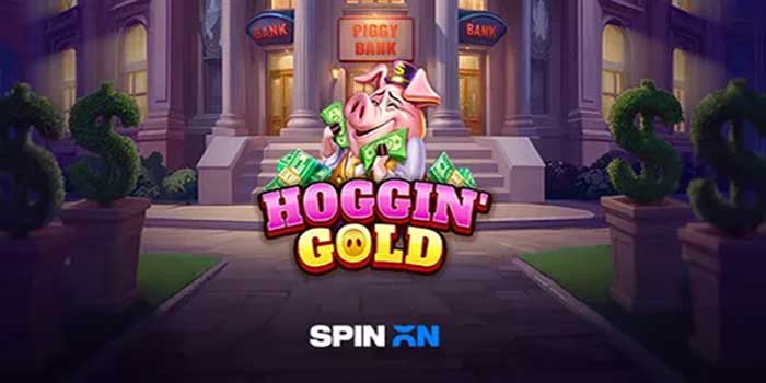 Strategi Ampuh Menang Besar Slot Hoggin’ Gold Dijamin Ampuh